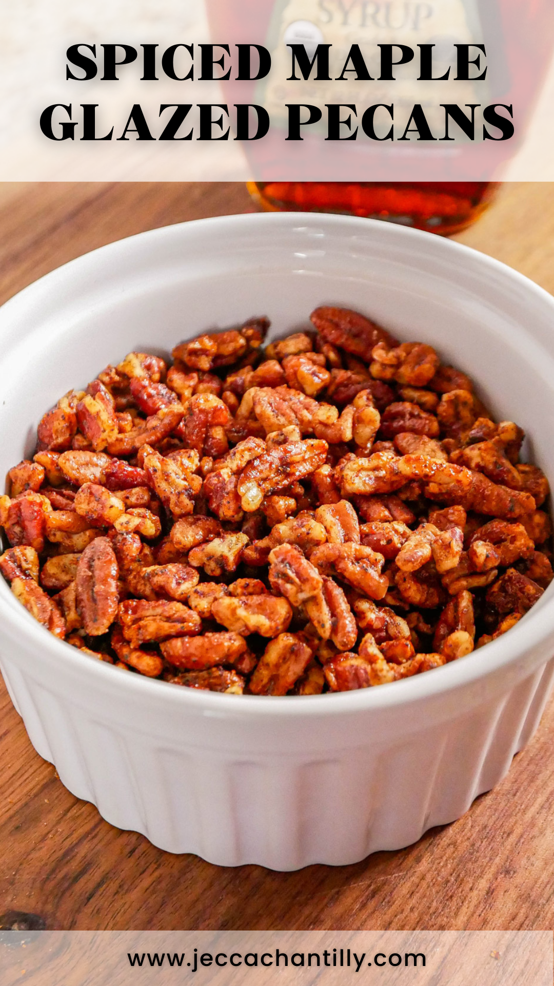 Spiced Maple Glazed Pecans Jecca Chantilly