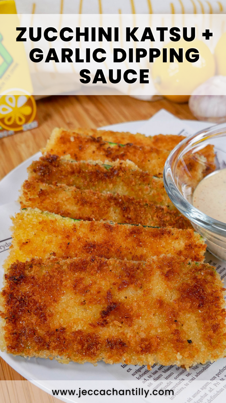 Zucchini Katsu + Garlic Dipping Sauce Jecca Chantilly